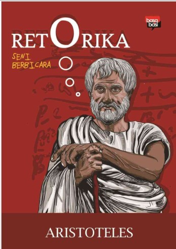 RETORIKA (Seni Berbicara )  Aristoteles